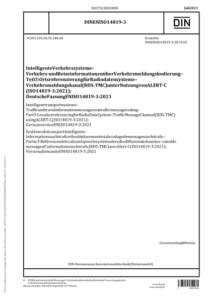 DIN EN ISO 14819-3-2021Intelligent transport systems - Traffic and travel information messages via traffic message coding - Part 3: Location referencing for Radio Data System - Traffic Message Channel (RDS-TMC) using ALERT-C (ISO 14819-3:2021); German ver