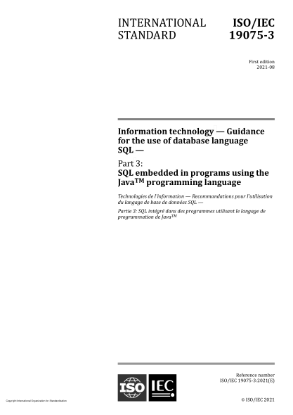 ISO/IEC 19075-3-2021Information technology — Guidance for the use of database language SQL — Part 3: SQL embedded in programs using the JavaTM programming language