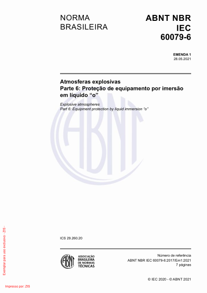 ABNT NBR IEC 60079-6-2017/Amd 1-2021Explosive atmospheres Part 6: Equipment protection by liquid immersion “o”