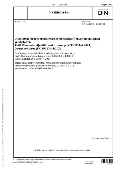 DIN EN ISO 3834-4-2021Quality requirements for fusion welding of metallic materials - Part 4: Elementary quality requirements (ISO 3834-4:2021); German version EN ISO 3834-4:2021