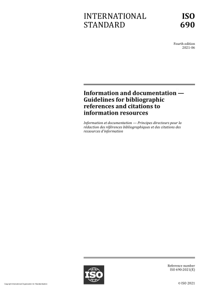 ISO 690-2021Information and documentation — Guidelines for bibliographic references and citations to information resources