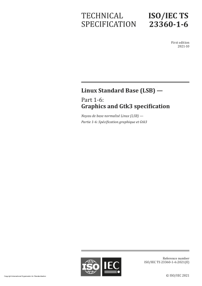 ISO/IEC TS 23360-1-6-2021Linux Standard Base (LSB) — Part 1-6: Graphics and Gtk3 specification