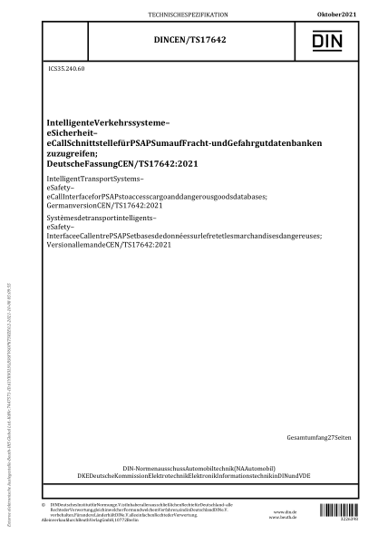 DIN CEN/TS 17642-2021Intelligent Transport Systems - eSafety - eCall Interface for PSAPs to access cargo and dangerous goods databases; German version CEN/TS 17642:2021