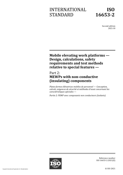 ISO 16653-2-2021Mobile elevating work platforms — Design, calculations, safety requirements and test methods relative to special features — Part 2: MEWPs with non-conductive (insulating) components