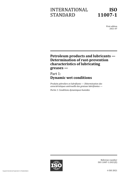 ISO 11007-1-2021Petroleum products and lubricants — Determination of rust-prevention characteristics of lubricating greases — Part 1: Dynamic wet conditions