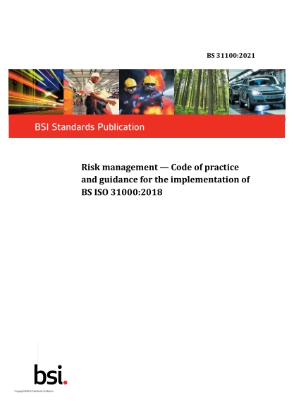 BS 31100-2021Risk management. Code of practice and guidance for the implementation of BS ISO 31000:2018