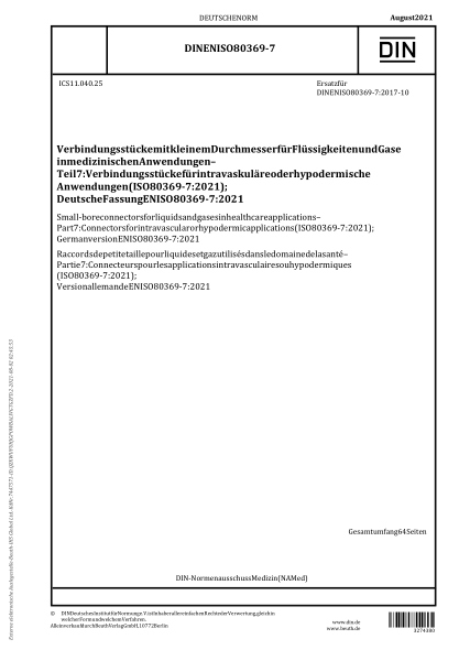 DIN EN ISO 80369-7-2021Small-bore connectors for liquids and gases in healthcare applications - Part 7: Connectors for intravascular or hypodermic applications (ISO 80369-7:2021); German version EN ISO 80369-7:2021