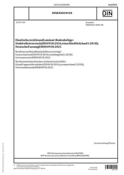 DIN EN ISO 4918-2021Resilient, textile and laminate floor coverings - Castor chair test (ISO 4918:2016, including Amd 1:20); German version EN ISO 4918:2021
