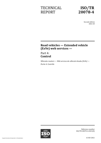 ISO/TR 20078-4-2021Road vehicles — Extended vehicle (ExVe) web services — Part 4: Control