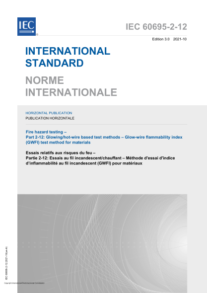 IEC 60695-2-12-2021Fire hazard testing - Part 2-12: Glowing/hot-wire based test methods - Glow-wire flammability index (GWFI) test method for materials