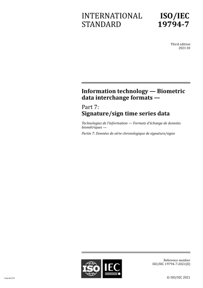 ISO/IEC 19794-7-2021Information technology — Biometric data interchange formats — Part 7: Signature/sign time series data