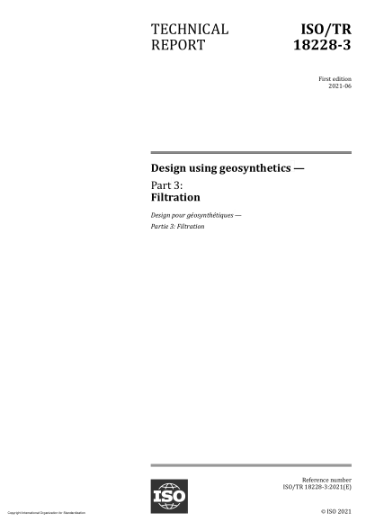 ISO/TR 18228-3-2021土工合成材料的設計  第3部分:過濾Design using geosynthetics — Part 3: Filtration