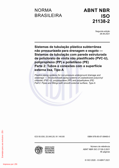 ABNT NBR ISO 21138-2-2021Plastics piping systems for non-pressure underground drainage and sewerage - Structured-wall piping systems of unplasticized poly(vinyl chloride) (PVC-U), polypropylene (PP) and polyethylene (PE) Part 2: Pipes and fittings with sm