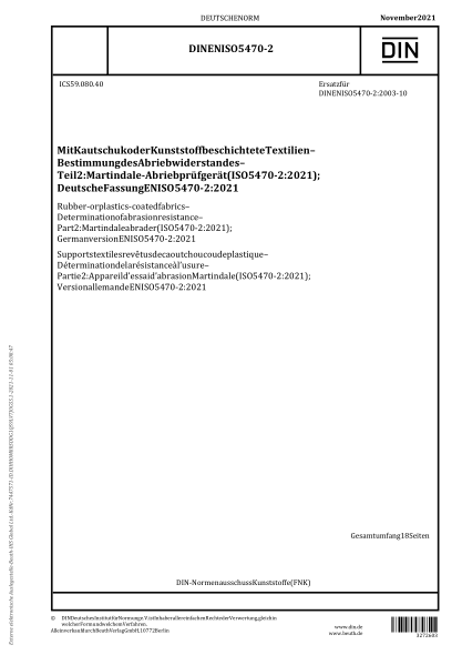 DIN EN ISO 5470-2-2021Rubber- or plastics-coated fabrics - Determination of abrasion resistance - Part 2: Martindale abrader (ISO 5470-2:2021); German version EN ISO 5470-2:2021