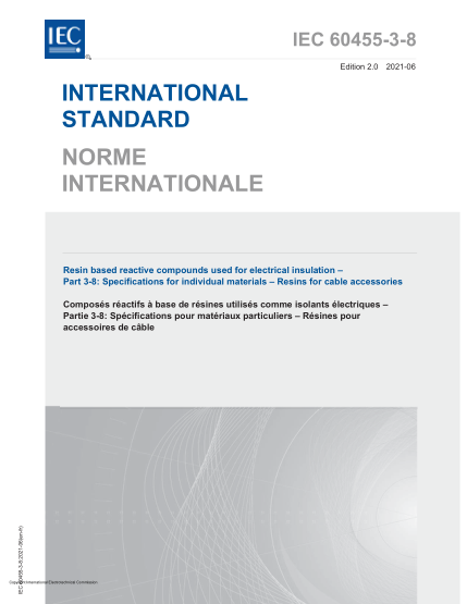 IEC 60455-3-8-2021Resin based reactive compounds used for electrical insulation - Part 3-8: Specifications for individual materials - Resins for cable accessories