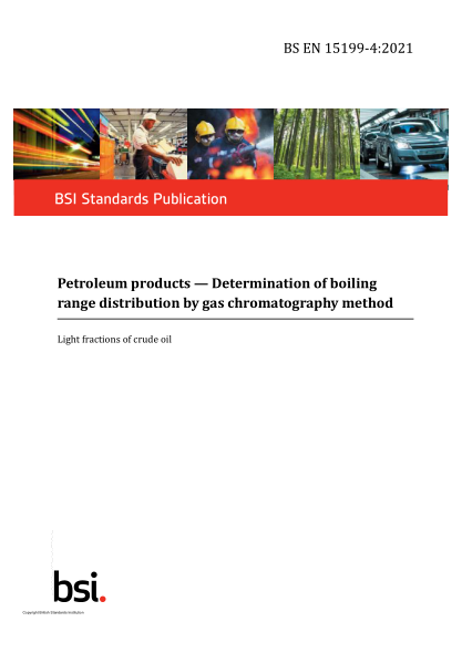 BS EN 15199-4-2021Petroleum products. Determination of boiling range distribution by gas chromatography method Light fractions of crude oil