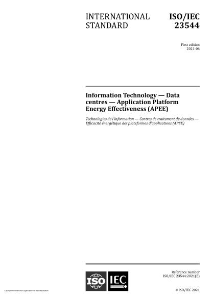 ISO/IEC 23544-2021信息技術(shù)  數(shù)據(jù)中心  能效應(yīng)用平臺(tái)(APEE)Information Technology — Data centres — Application Platform Energy Effectiveness (APEE)