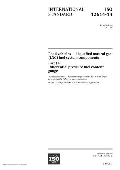 ISO 12614-14-2021Road vehicles — Liquefied natural gas (LNG) fuel system components — Part 14: Differential pressure fuel content gauge