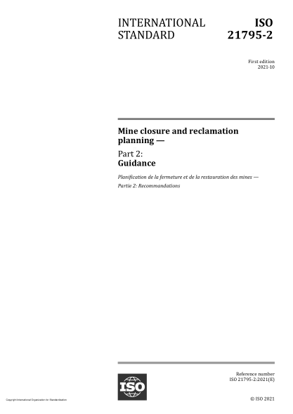 ISO 21795-2-2021礦山封閉和復(fù)墾規(guī)劃  第2部分:指南Mine closure and reclamation planning — Part 2: Guidance