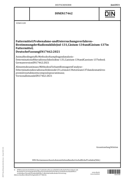 DIN EN 17462-2021Animal feeding stuffs: Methods of sampling and analysis - Determination of the radionuclides Iodine-131, Caesium-134 and Caesium-137 in feed; German version EN 17462:2021