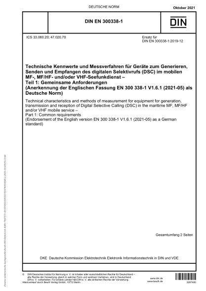 DIN EN 300338-1-2021Technical characteristics and methods of measurement for equipment for generation, transmission and reception of Digital Selective Calling (DSC) in the maritime MF, MF/HF and/or VHF mobile service - Part 1: Common requirements (Endorse