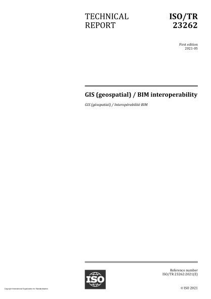 ISO/TR 23262-2021GIS(地理空間)/ BIM互操作性GIS (geospatial) / BIM interoperability