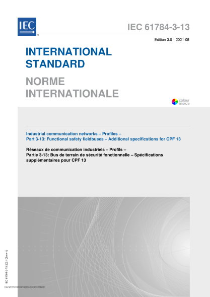 IEC 61784-3-13-2021Industrial communication networks - Profiles - Part 3-13- Functional safety fieldbuses - Additional specifications for CPF 13