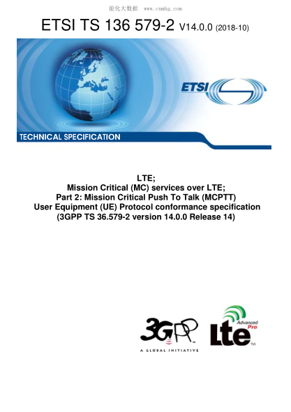 ETSI TS 136 579-2/4-2018  Lte; Mission Critical (Mc) Services Over Lte; Part 2: Mission Critical Push To Talk (Mcptt) User Equipment (Ue) Protocol Conformance Specification (3Gpp Ts 36.579-2 Version 14.0.0 Release 14)
