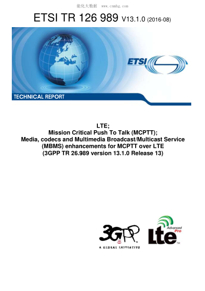 ETSI TR 126 989-2016  LTE; Mission Critical Push To Talk (MCPTT); media, codecs and multimedia Broadcast/Multicast Service (MBMS) enhancements for MCPTT over LTE (V13.1.0; 3GPP TR 26.989 version 13.1.0 Release 13)