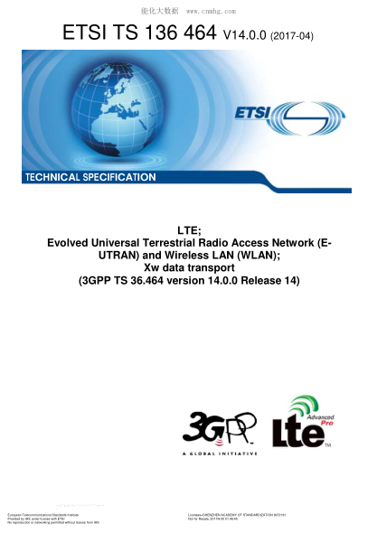 ETSI TS 136 464-2017  LTE; Evolved Universal Terrestrial Radio Access Network (EUTRAN) and Wireless LAN (WLAN); Xw data transport (V14.0.0; 3GPP TS 36.464 version 14.0.0 Release 14)
