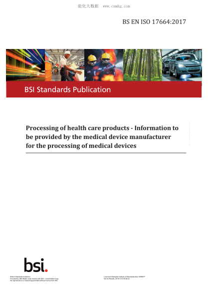 BS EN ISO 17664-2017   Processing Of Health Care Products. Information To Be Provided By The Medical Device Manufacturer For The Processing Of Medical Devices. Part 1:Devices That Require Cleaning Followed By Disinfection And/Or Sterilization