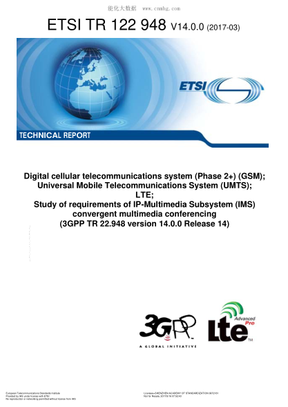 ETSI TR 122 948-2017  Digital cellular telecommunications system (Phase 2+) (GSM);Universal Mobile Telecommunications System (UMTS);LTE;Study of requirements of IP-Multimedia Subsystem (IMS) convergent multimedia conferencing (V14.0.0;3GPP TR 22.948 versi