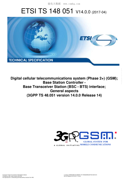 ETSI TS 148 051-2017  Digital cellular telecommunications system (Phase 2+) (GSM);Base Station Controller-Base Transceiver Station (BSC-BTS) interface;General aspects (V14.0.0;3GPP TS 48.051 version 14.0.0 Release 14)