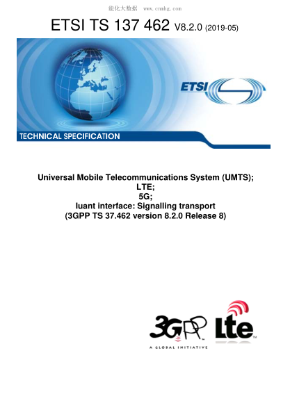 ETSI TS 137 462/1-2019  Universal Mobile Telecommunications System (Umts); Lte; 5G; Iuant Interface: Signalling Transport (3Gpp Ts 37.462 Version 8.2.0 Release 8)