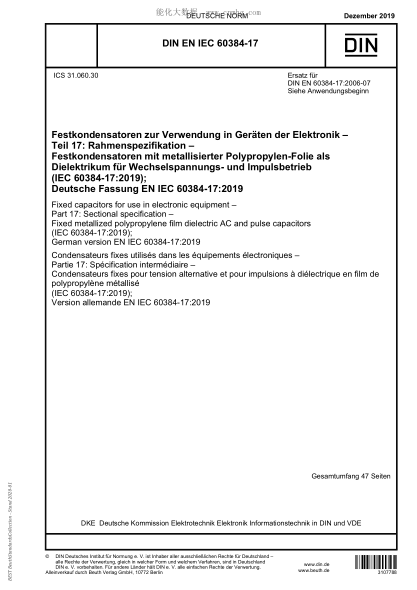 DIN EN IEC 60384-17-2019  Fixed capacitors for use in electronic equipment&nbsp;&ndash; Part&nbsp;17: Sectional specification&nbsp;&ndash; Fixed metallized polypropylene film dielectric AC and pulse capacitors (IEC&nbsp;60384&shy;17:2019); German version