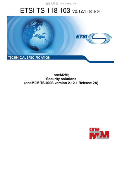ETSI TS 118 103-2019  Onem2M; Security Solutions (Onem2M Ts-0003 Version 2.12.1 Release 2A)
