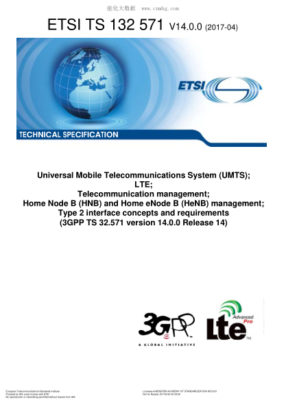 ETSI TS 132 571/2-2017  Universal Mobile Telecommunications System (UMTS); LTE; Telecommunication management; Home Node B (HNB) and Home eNode B (HeNB) management; Type 2 interface concepts and requirements (V14.0.0; 3GPP TS 32.571 version 14.0.0 Release