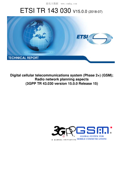 ETSI TR 143 030-2018  Digital cellular telecommunications system (Phase 2+) (GSM); Radio network planning aspects (3GPP TR 43.030 version 15.0.0 Release 15)