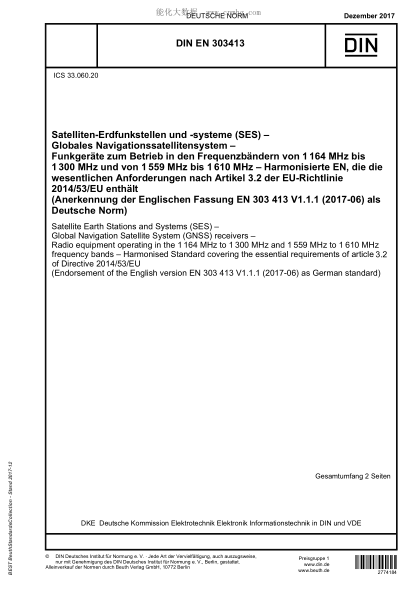 DIN EN 303413-2017  Satellite Earth Stations and Systems (SES) - Global Navigation Satellite System (GNSS) receivers - Radio equipment operating in the 1164 MHz to 1300 MHz and 1559 MHz to 1610 MHz frequency bands - Harmonised Standard covering the essent