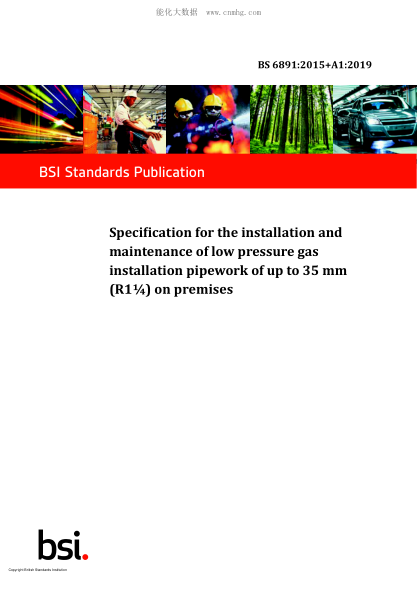 BS 6891-2015+A1-2019   Specification for the installation and maintenance of low pressure gas installation pipework of up to 35 mm (R114) on premises