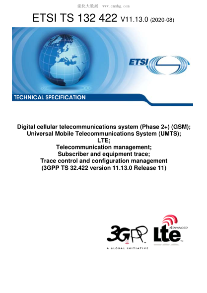 ETSI TS 132 422/3-2020  Digital Cellular Telecommunications System (Phase 2+) (Gsm); Universal Mobile Telecommunications System (Umts); Lte; Telecommunication Management; Subscriber And Equipment Trace; Trace Control And Configuration Management (3Gpp Ts