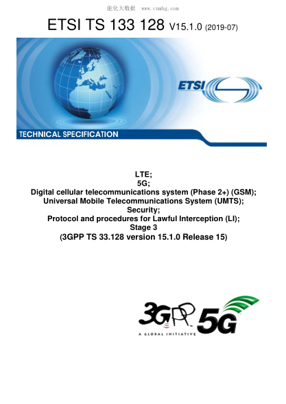 ETSI TS 133 128/2-2019  Lte; 5G; Digital Cellular Telecommunications System (Phase 2+) (Gsm); Universal Mobile Telecommunications System (Umts); Security; Protocol And Procedures For Lawful Interception (Li); Stage 3 (3Gpp Ts 33.128 Version 15.1.0 Release