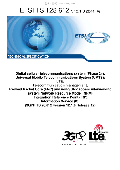 ETSI TS 128 612-2014  Digital Cellular Telecommunications System (Phase 2+); Universal Mobile Telecommunications System (Umts); Lte; Telecommunication Management; Evolved Packet Core (Epc) And Non-3Gpp Access Interworking System Network Resource Model (Nr