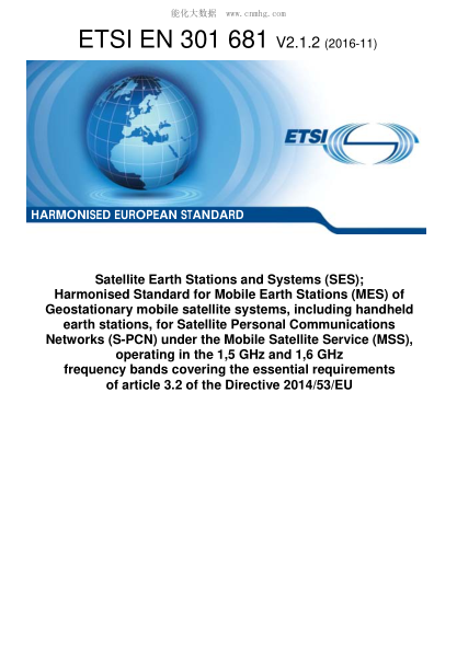 ETSI EN 301 681-2016  Satellite Earth Stations And Systems (Ses);Harmonised Standard For Mobile Earth Stations (Mes) Of Geostationary Mobile Satellite Systems, Including Handheld Earth Stations, For Satellite Personal Communications Networks (S-Pcn) Under