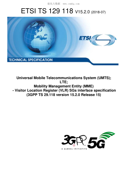 ETSI TS 129 118/3-2018  Universal Mobile Telecommunications System (Umts); Lte; Mobility Management Entity (Mme) - Visitor Location Register (Vlr) Sgs Interface Specification (3Gpp Ts 29.118 Version 15.2.0 Release 15)