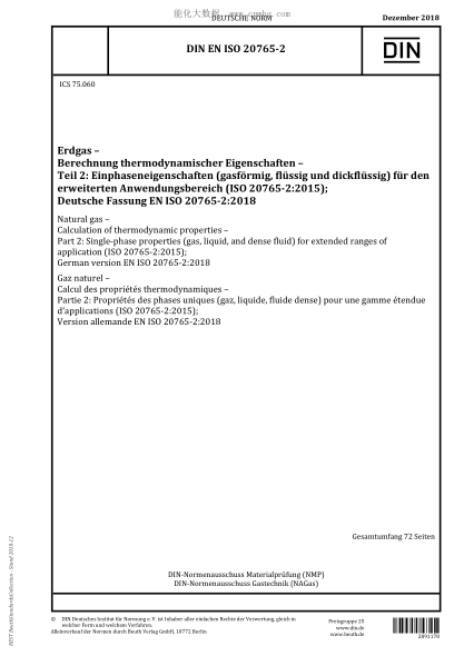 DIN EN ISO 20765-2-2018  Natural gas - Calculation of thermodynamic properties - Part 2: Single-phase properties (gas, liquid, and dense fluid) for extended ranges of application (ISO 20765-2:2015); German version EN ISO 20765-2:2018