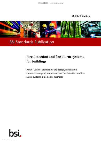 BS 5839-6-2019 建筑物用火災(zāi)探測(cè)和警報(bào)系統(tǒng).住宅用火災(zāi)探測(cè)和警報(bào)系統(tǒng)的設(shè)計(jì)與安裝實(shí)用規(guī)程 Fire detection and fire alarm systems for buildings. Code of practice for the design, installation, commissioning and maintenance of fire detection and fire alarm systems in domestic premises