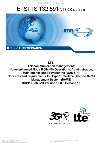 ETSI TS 132 591-2016Lte;Telecommunication Management;Home Enhanced Node B (Henb) Operations,Administration,Maintenance And Provisioning (Oam&P);Concepts And Requirements For Type 1 Interface Henb To Henb Management System (Hems) (V13.0.0;3Gpp Ts 32.59