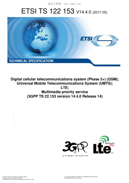ETSI TS 122 153-2017  Digital Cellular Telecommunications System (Phase 2+) (Gsm); Universal Mobile Telecommunications System (Umts); Lte; Multimedia Priority Service (V14.4.0; 3Gpp Ts 22.153 Version 14.4.0 Release 14)