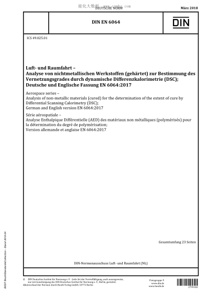 DIN EN 6064-2018  Aerospace series - Analysis of non-metallic materials (cured) for the determination of the extent of cure by Differential Scanning Calorimetry (DSC); German and English version EN 6064:2017
